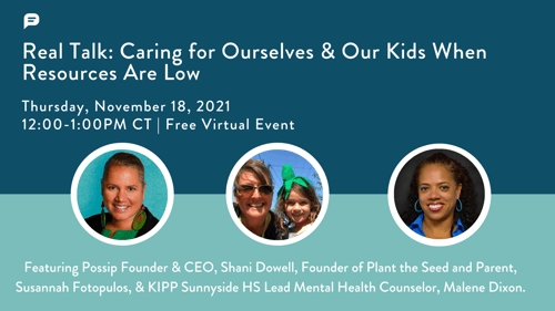 Event header for Real Talk: Caring for Ourselves & Our Kids When Resources Are Low from 12-1pm CT on Thursday, November 18, 2021 with a headshot of Shani Dowell, Susannah Fotopulous, and Malene Dixon.